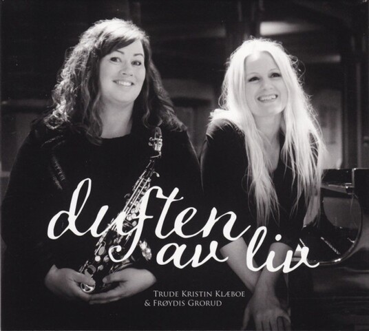 Trude Kristin Klæboe & Frøydis Grorud Duften Av Liv CD Trude Kristin Klæboe & Frøydis Grorud Duften Av Liv CD