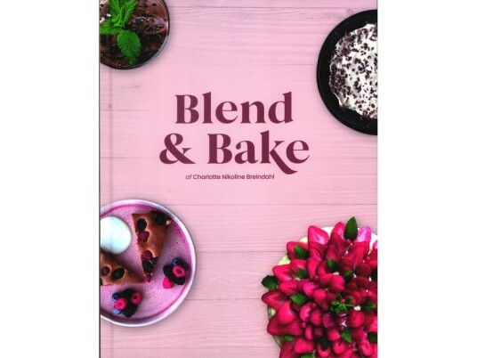 Bland Og Bake | Charlotte Nikoline Breindahl | Språk: Dansk