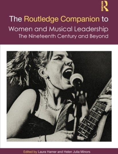 The Routledge Companion to Women and Musical Leadership