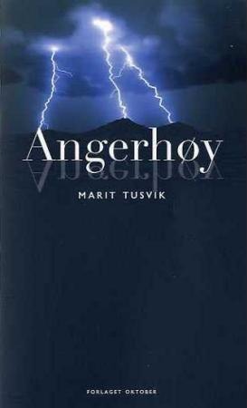 Angerhøy av Marit Tusvik Angerhøy av Marit Tusvik