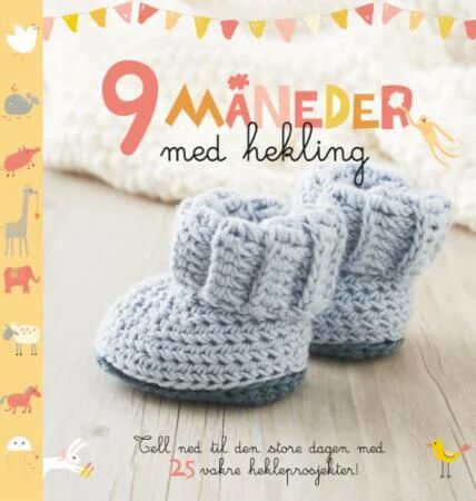 9 Måneder Med Hekling Av Maaike Van Koert 9 Måneder Med Hekling Av Maaike Van Koert