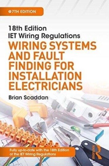 Iet Wiring Regulations: Wiring Systems And Fault Finding For Installation Electricians Av Brian Scaddan Iet Wiring Regulations: Wiring Systems And Fault Finding For Installation Electricians Av Brian Scaddan
