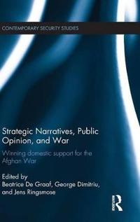 De Graaf Beatrice Strategic Narratives Public Opinion and War