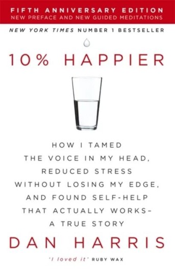 10% Happier 10th Anniversary Av Dan Harris