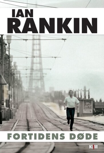 Fortidens Døde | Ian Rankin | Språk: Dansk Fortidens Døde | Ian Rankin | Språk: Dansk