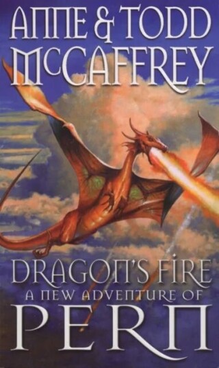 Dragon's Fire av Anne McCaffrey, Todd McCaffrey Dragon's Fire av Anne McCaffrey, Todd McCaffrey