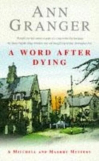 A Word After Dying (Mitchell & Markby 10) Av Ann Granger
