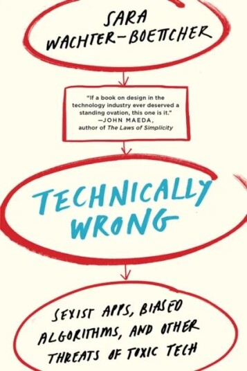 Technically Wrong Av Sara Wachter-Boettcher