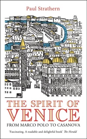 The Spirit Of Venice Av Paul Strathern