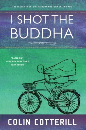 I Shot The Buddha Av Colin Cotterill I Shot The Buddha Av Colin Cotterill