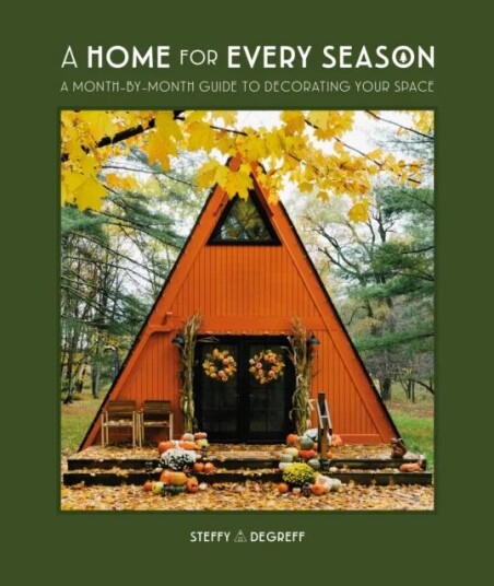 A Home for Every Season av Author Steffy Degreff