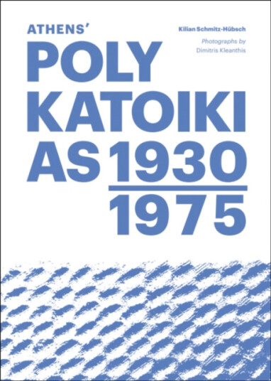 Athens' Polykatoikias 19301975 Athens' Polykatoikias 19301975