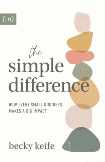 The Simple Difference ¿ How Every Small Kindness Makes A Big Impact Av Becky Keife