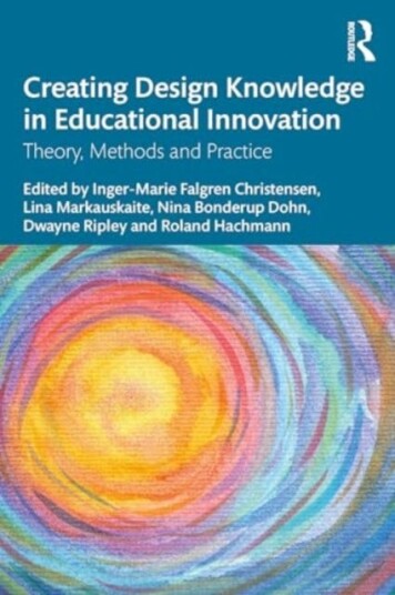 Creating Design Knowledge in Educational Innovation  Theory, Methods, and Practice