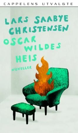 Oscar Wildes Heis Av Lars Saabye Christensen