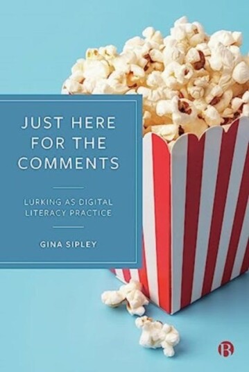Just Here for the Comments Lurking as Digital Literacy Practice