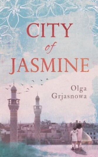 City Of Jasmine Av Olga Grjasnowa