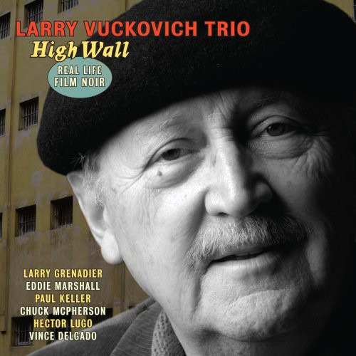 Larry Vuckovich High Wall: Real Life Film Noir CD