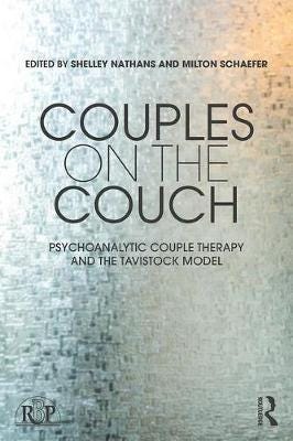 Couples on the Couch Psychoanalytic Couple Psychotherapy and the Tavistock Model