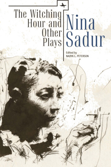 Witching Hour and Other Plays by Nina Sadur Witching Hour and Other Plays by Nina Sadur