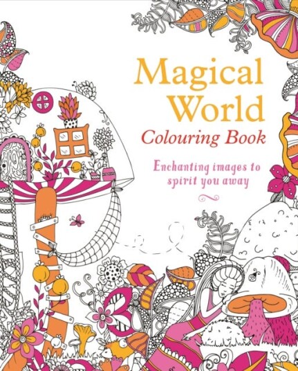 Magical World Colouring Book Magical World Colouring Book