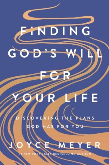 Finding God's Will for Your Life Discovering the Plans God Has for You Finding God's Will for Your Life Discovering the Plans God Has for You