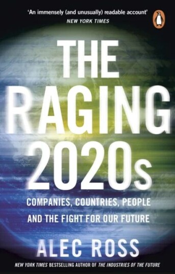 The Raging 2020s Av Alec Ross