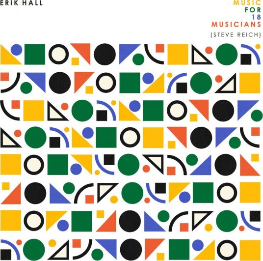 Erik Hall Reich Music For 18 Musicians Vinyl Erik Hall Reich Music For 18 Musicians Vinyl