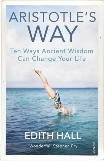 Aristotle¿s Way Av Edith Hall Aristotle¿s Way Av Edith Hall