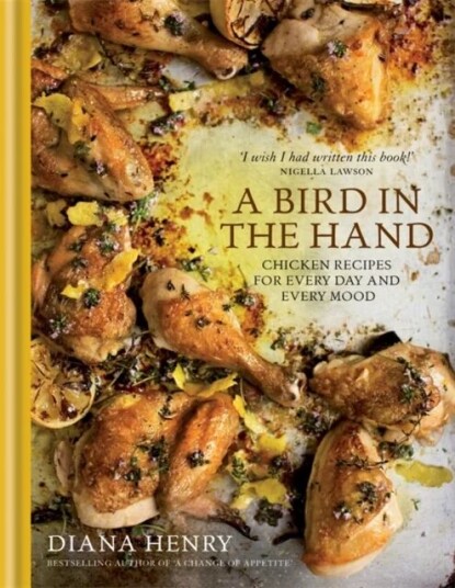A Bird In The Hand Av Diana Henry