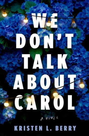 We Don't Talk About Carol A Novel We Don't Talk About Carol A Novel
