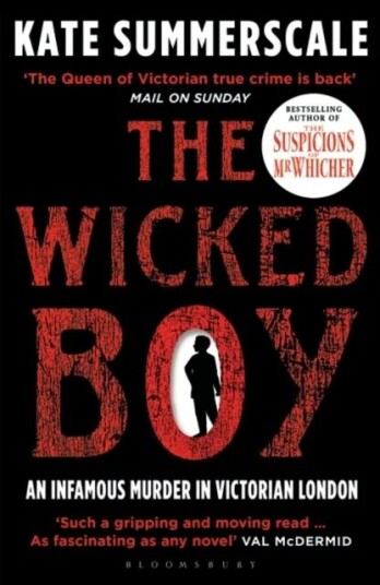 The Wicked Boy Av Kate Summerscale The Wicked Boy Av Kate Summerscale