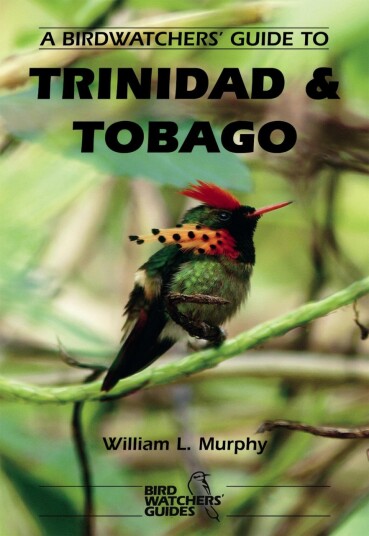 A Birdwatchers" Guide to Trinidad and Tobago
