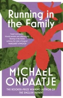 Running In The Family Av Michael Ondaatje Running In The Family Av Michael Ondaatje