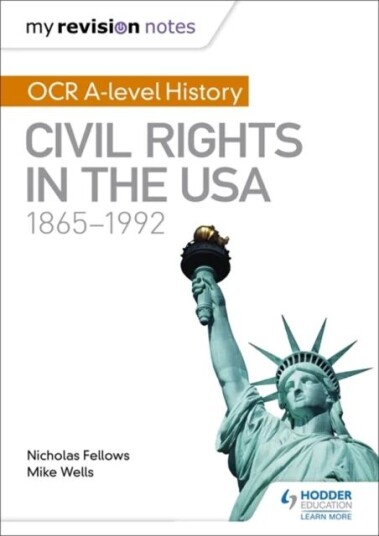 My Revision Notes: Ocr A-Level History: Civil Rights In The Usa 1865-1992 Av Mike Wells, Nicholas Fellows