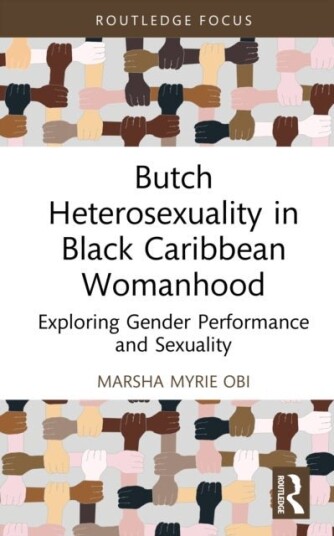 Butch Heterosexuality in Black Caribbean Womanhood