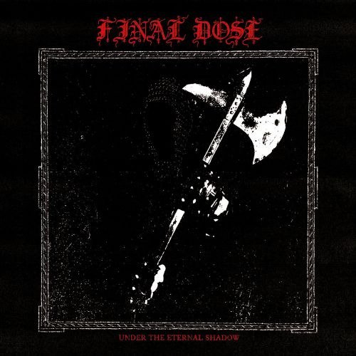 Final Dose Under the Eternal Shadow Kassett