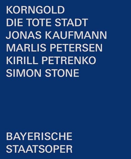 Korngold: Die Tote Stadt Korngold: Die Tote Stadt