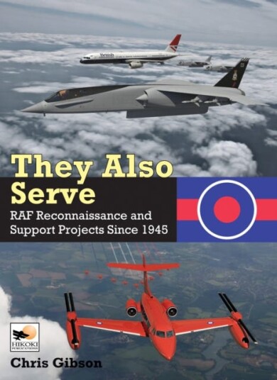 They Also Serve RAF Reconnaissance and Support Projects Since 1945