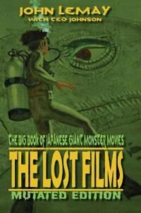 Lemay John The Big Book of Japanese Giant Monster Movies