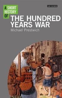 A Short History Of The Hundred Years War Av Michael Prestwich