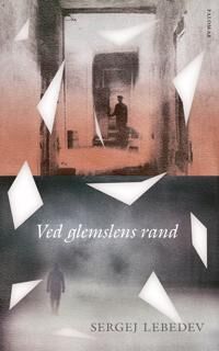 Ved Glemselens Rand Av Sergej Lebedev Ved Glemselens Rand Av Sergej Lebedev