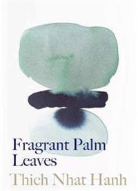Fragrant Palm Leaves Av Thich Nhat Hanh Fragrant Palm Leaves Av Thich Nhat Hanh