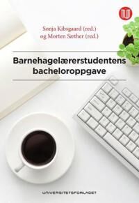 Barnehagelærerstudentens Bacheloroppgave