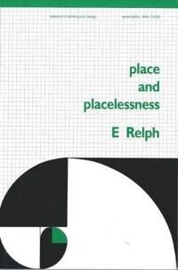 Place And Placelessness Av Edward Relph