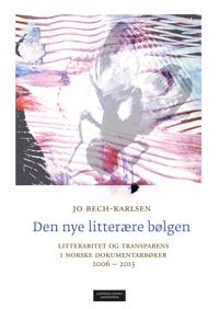 Den Nye Litterære Bølgen Av Jo Bech-Karlsen