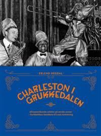 Charleston I Grukkedalen Av Erlend Hegdal Charleston I Grukkedalen Av Erlend Hegdal