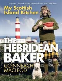 The Hebridean Baker: My Scottish Island Kitchen Av Coinneach Macleod