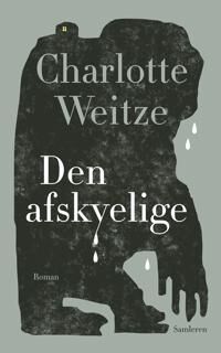 Weitze Charlotte Den afskyelige