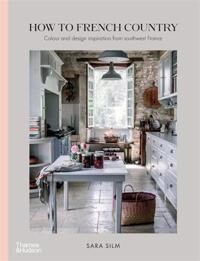 Silm Sara How to French Country Silm Sara How to French Country